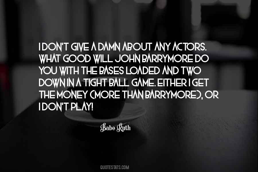 Quotes About Ball Games #720380