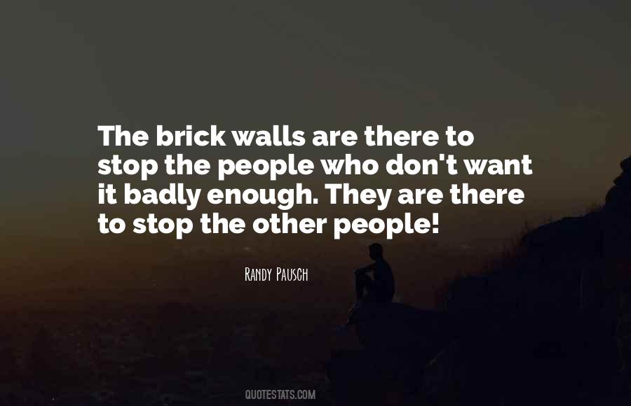 Quotes About Brick Walls #987337