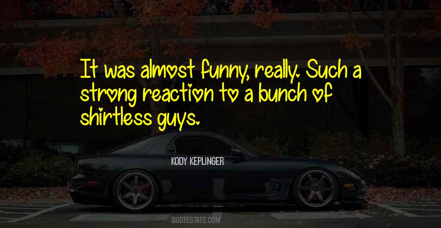 Quotes About Shirtless Guys #682898