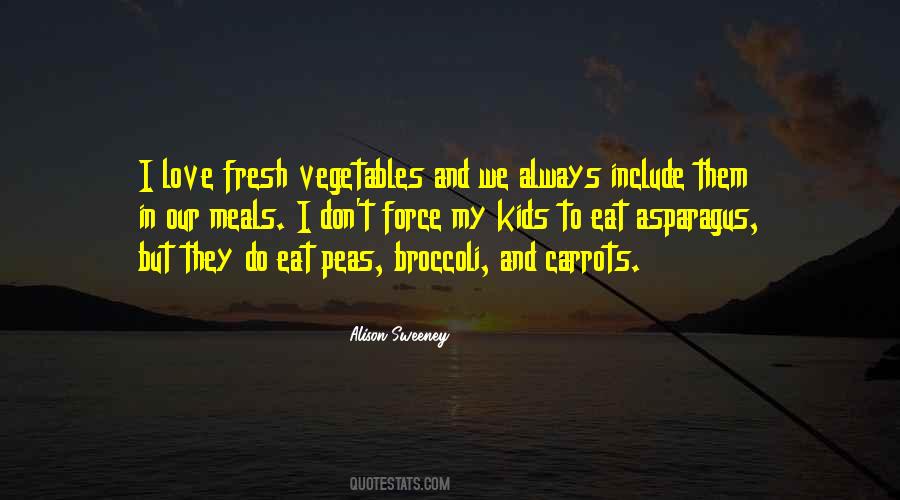 Quotes About Vegetables And Kids #954741 Quotes About Vegetables And Kids #954741