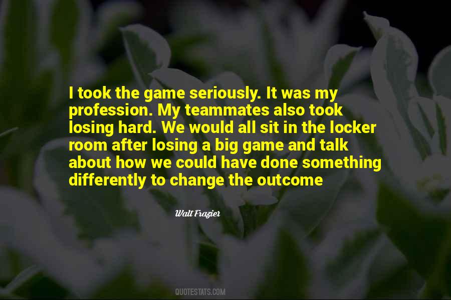 Quotes About A Big Game #1426495