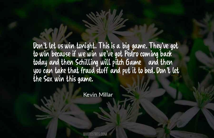 Quotes About A Big Game #1645664