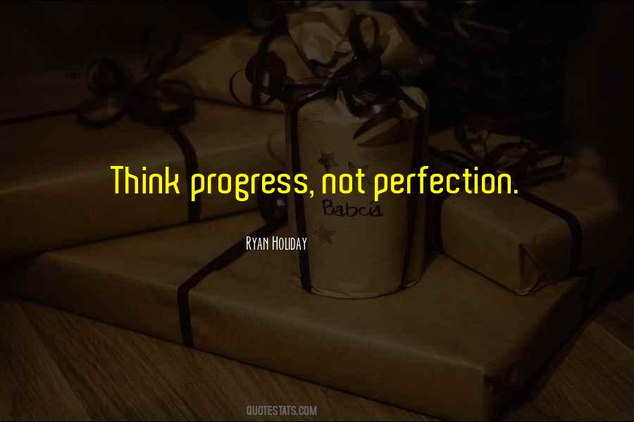 Quotes About Progress Not Perfection #1076156