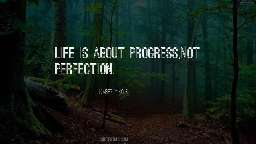 Quotes About Progress Not Perfection #174589