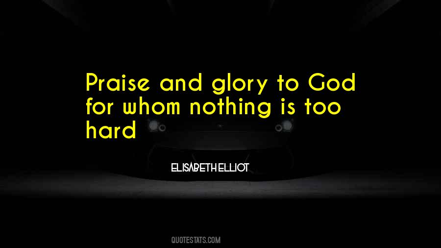 Quotes About Praise To God #321826