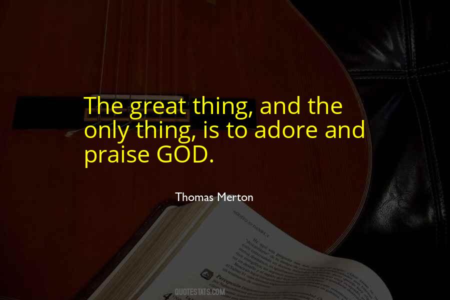 Quotes About Praise To God #441792