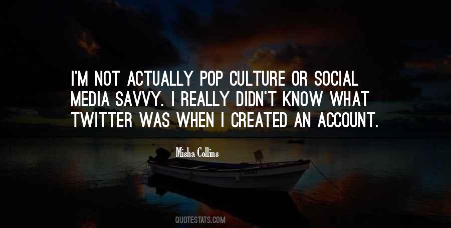 Culture Or Social Media Quotes #192794