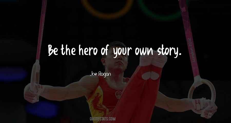 Be Your Own Hero Quotes #1073250