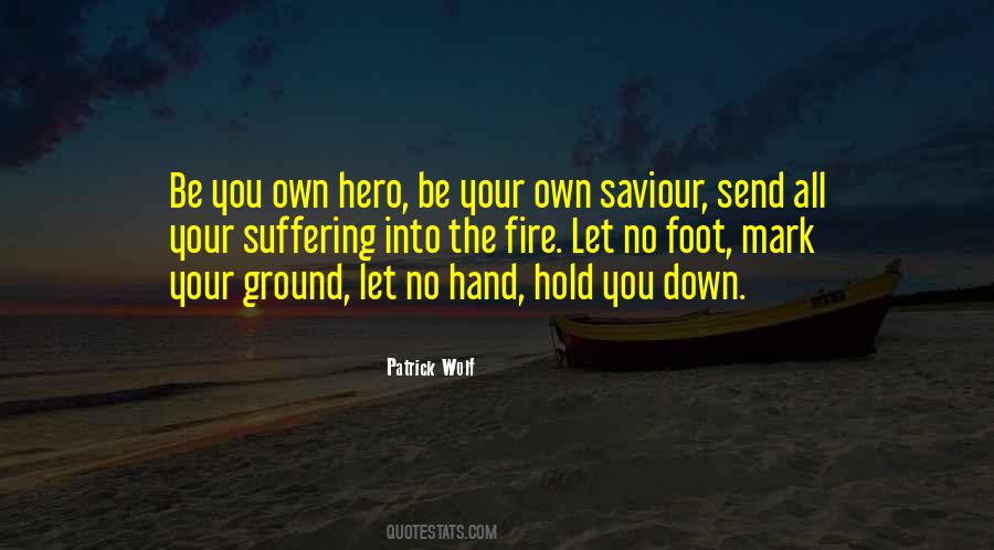 Be Your Own Hero Quotes #1365709