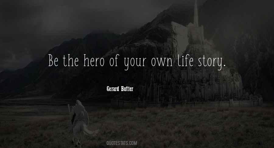 Be Your Own Hero Quotes #1600322