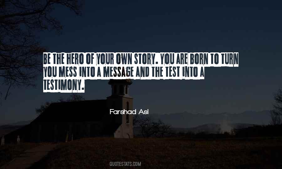 Be Your Own Hero Quotes #298420