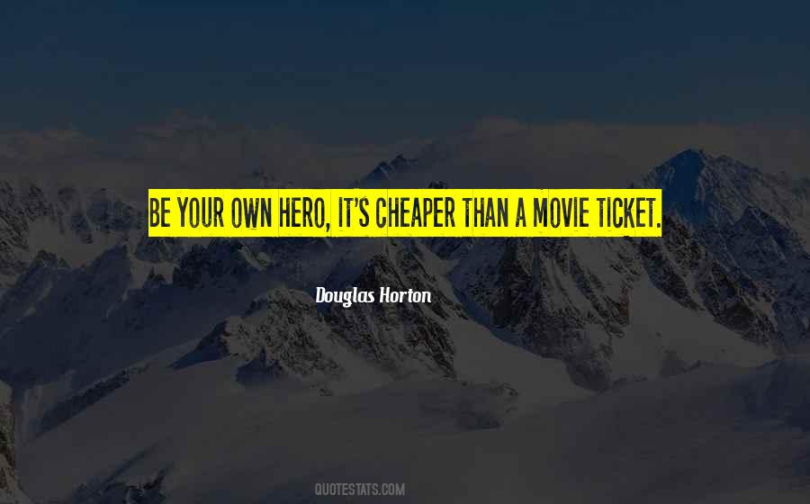 Be Your Own Hero Quotes #959759