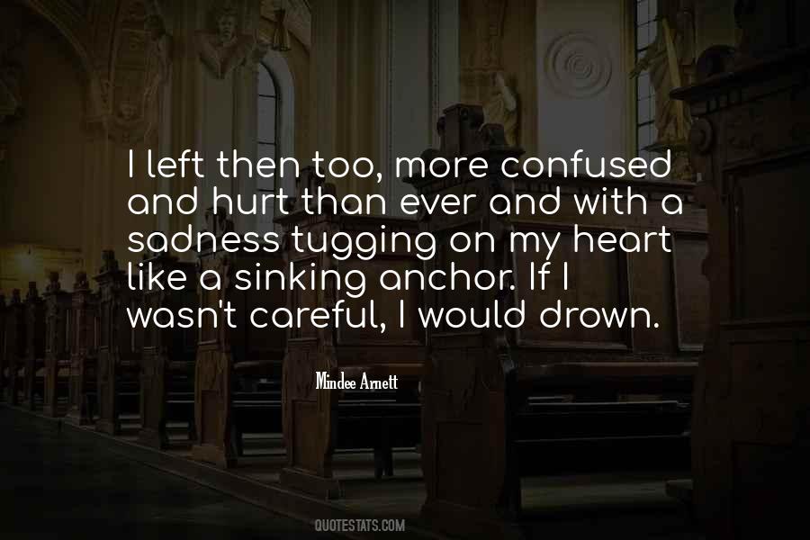 Quotes About Confused Heart #119521