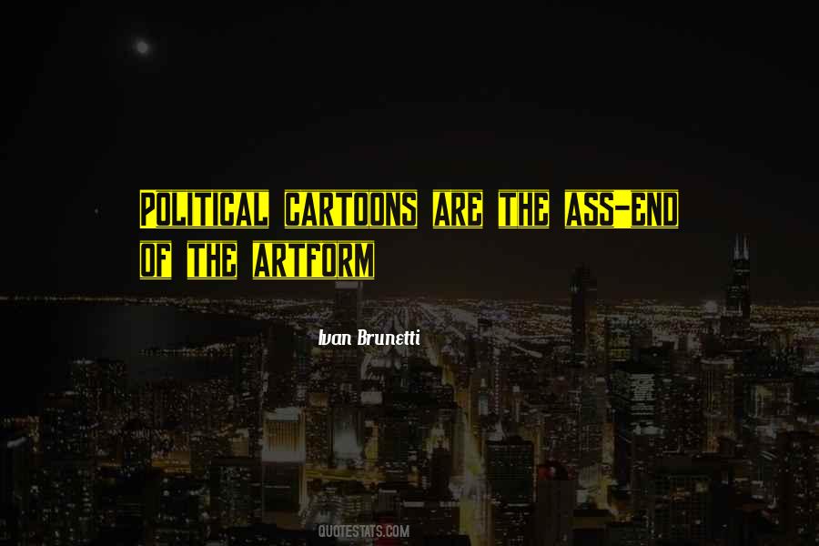 Quotes About Political Cartoons #260771