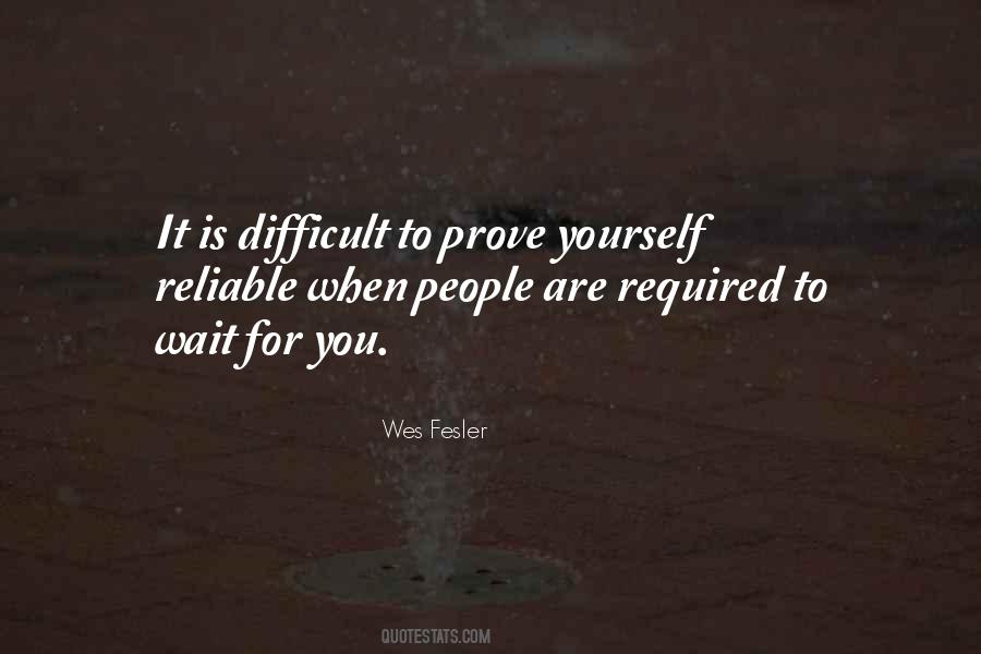 Quotes About Difficult #1802648