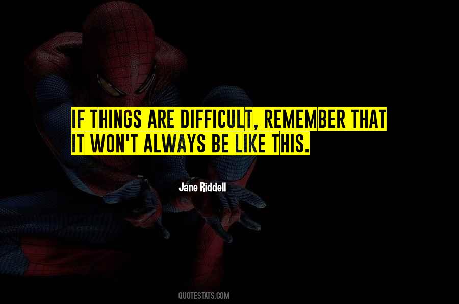 Quotes About Difficult #1812185