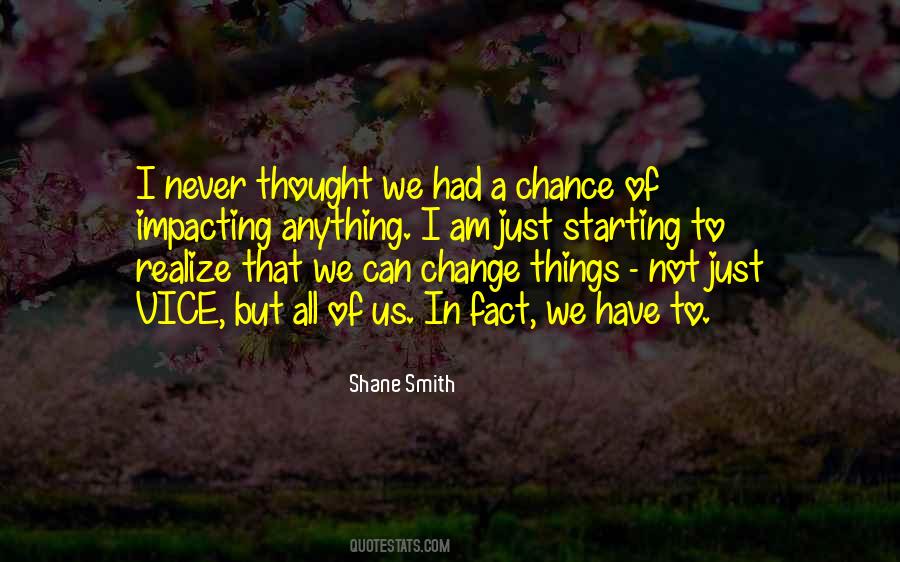 Quotes About Things That Change Us #1116580