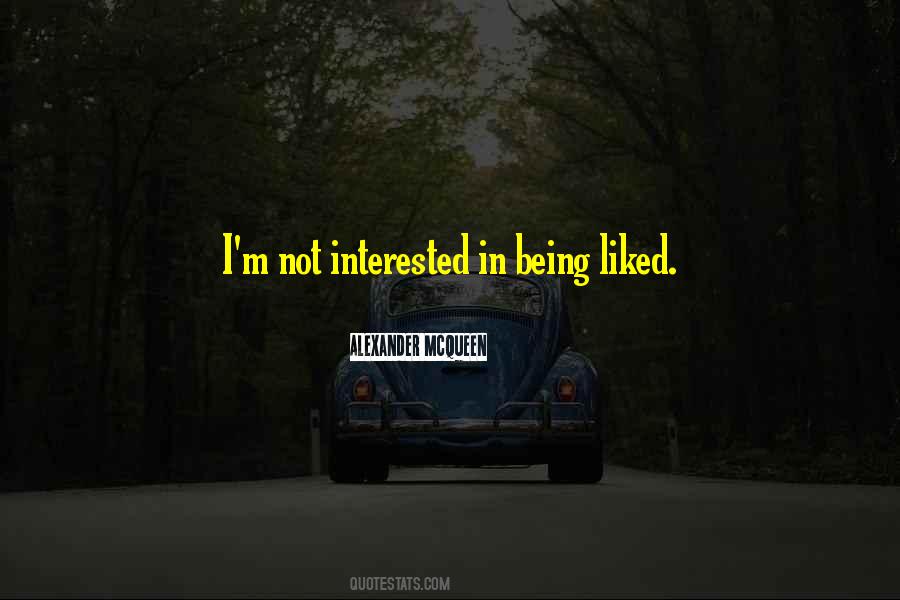Quotes About Not Being Liked #1019297