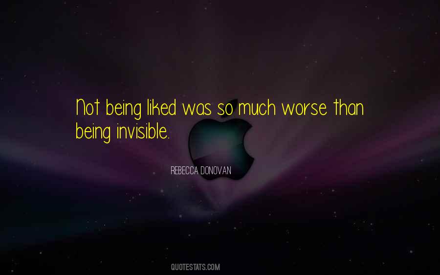 Quotes About Not Being Liked #315673