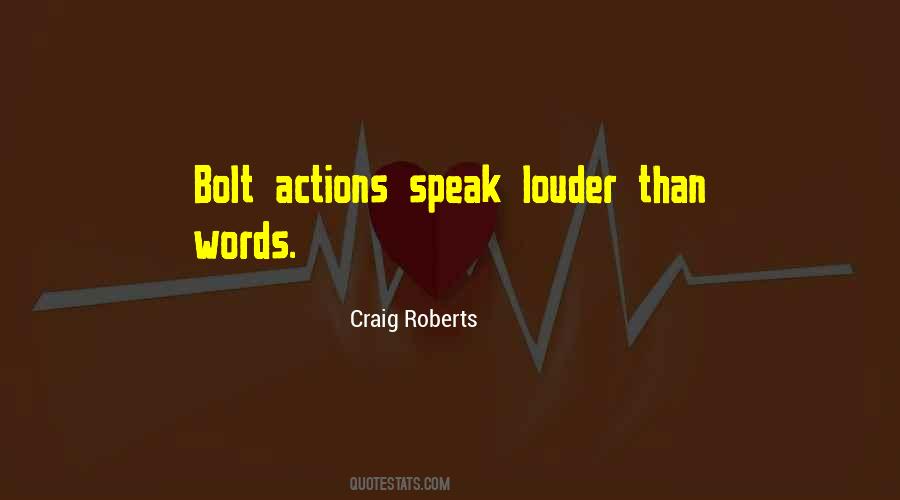 Quotes About Actions Speak Louder #493316