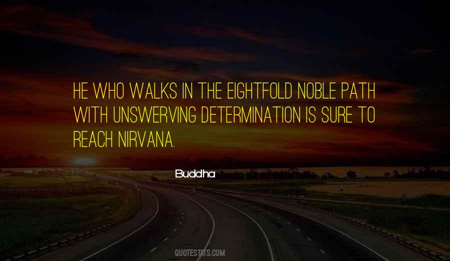 Quotes About The Eightfold Path #1046131