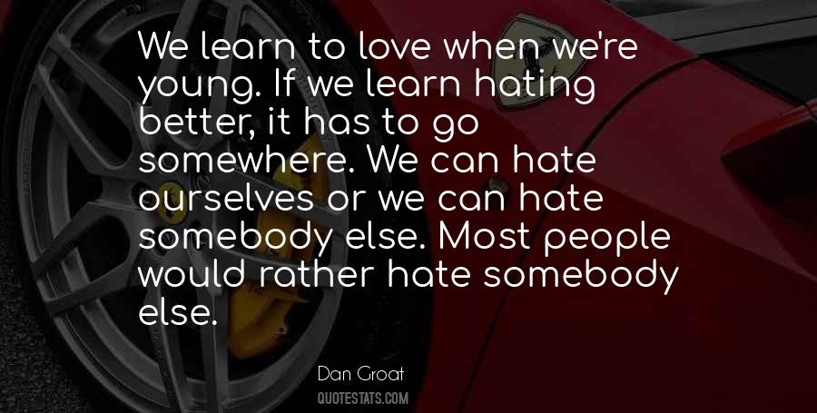 Quotes About Racism And Hate #781548