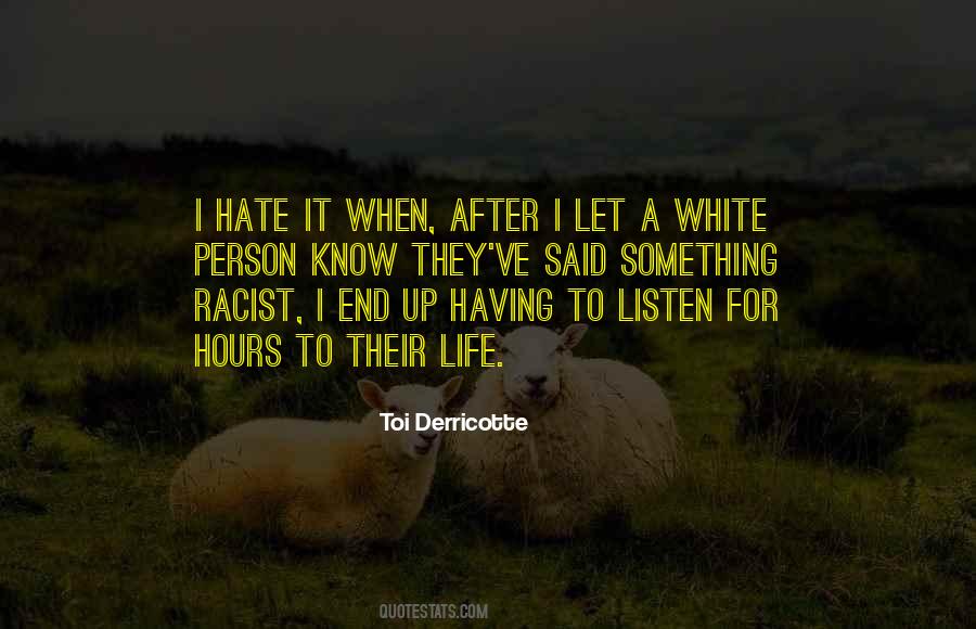 Quotes About Racism And Hate #791741