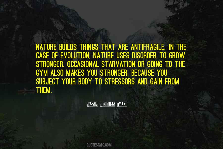 Quotes About What Makes Us Stronger #380638