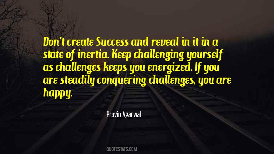 Quotes About Conquering Challenges #409804