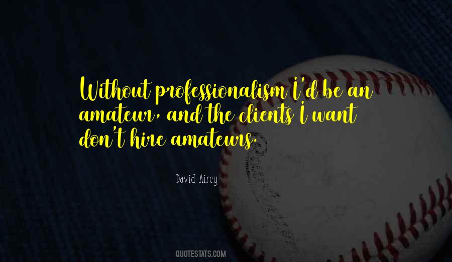 Quotes About Professionalism #80548