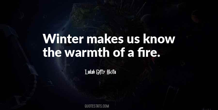 Warmth Of A Fire Quotes #1620853