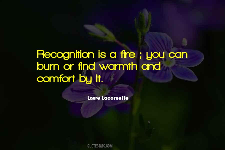 Warmth Of A Fire Quotes #844694