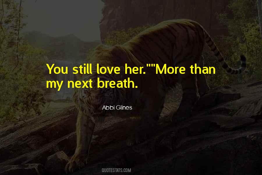 Quotes About You Still Love Her #1160837