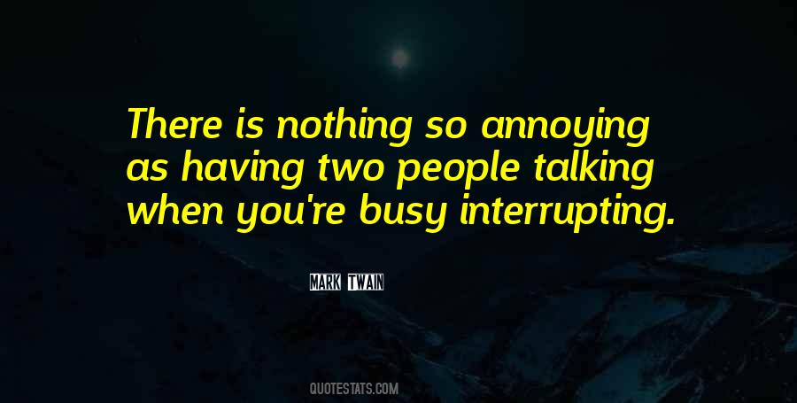 Quotes About Interrupting #1355425