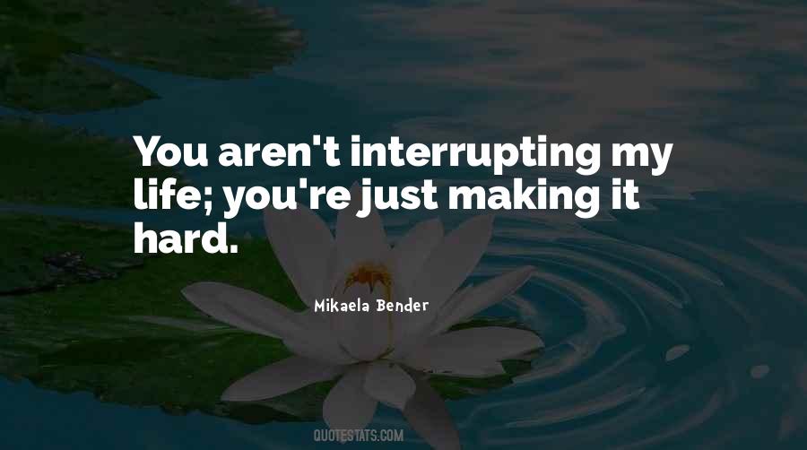 Quotes About Interrupting #1794868