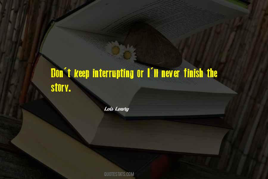 Quotes About Interrupting #715799