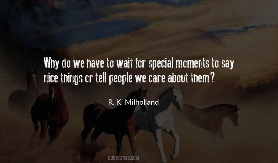 Quotes About Special Moments #274580