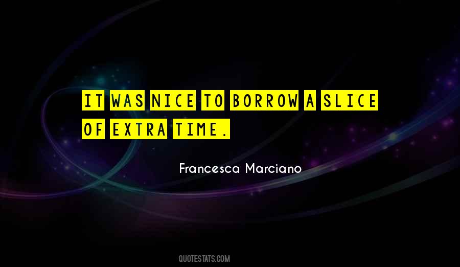 Quotes About Extra Time #1000397