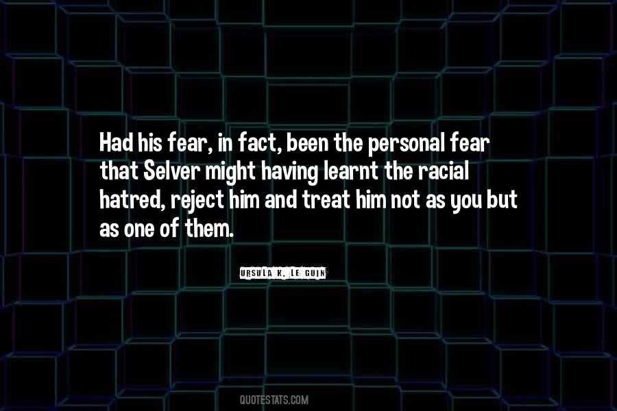 Quotes About Racial Hatred #946807 Quotes About Racial Hatred #946807