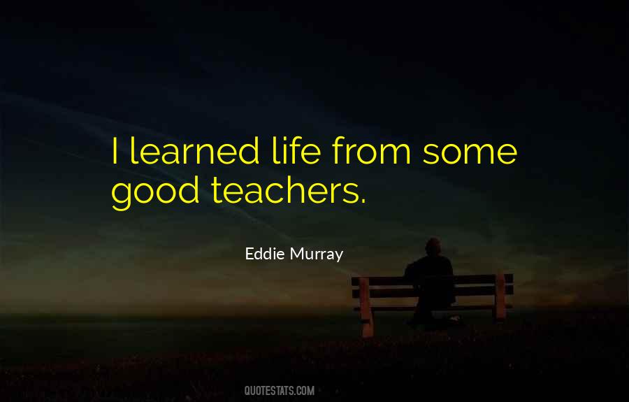 Quotes About Good Teachers #91782