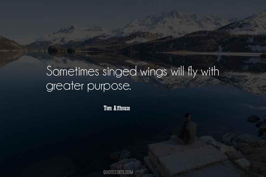 Quotes About Greater Purpose #1310897