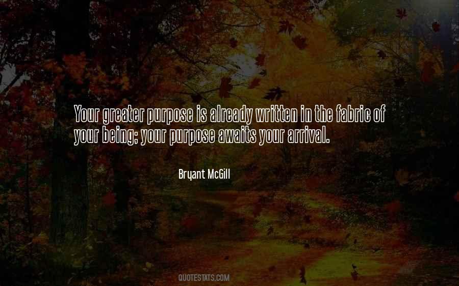 Quotes About Greater Purpose #134507