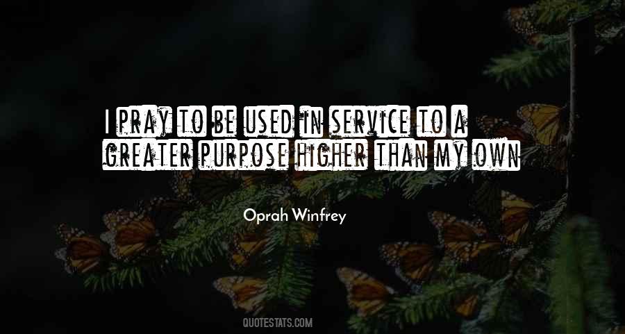 Quotes About Greater Purpose #1497677