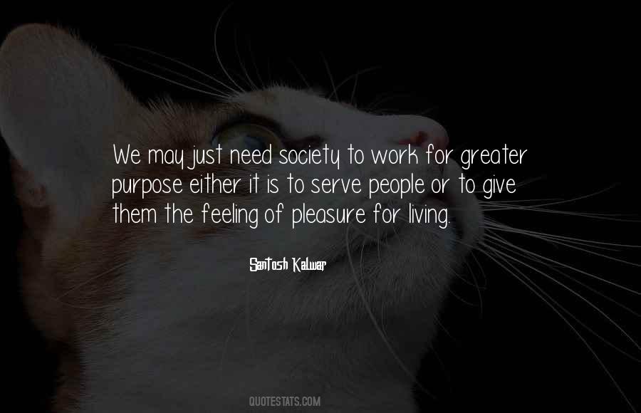 Quotes About Greater Purpose #1527873