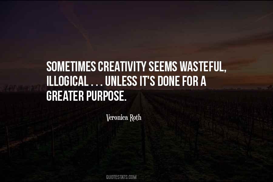 Quotes About Greater Purpose #1772765