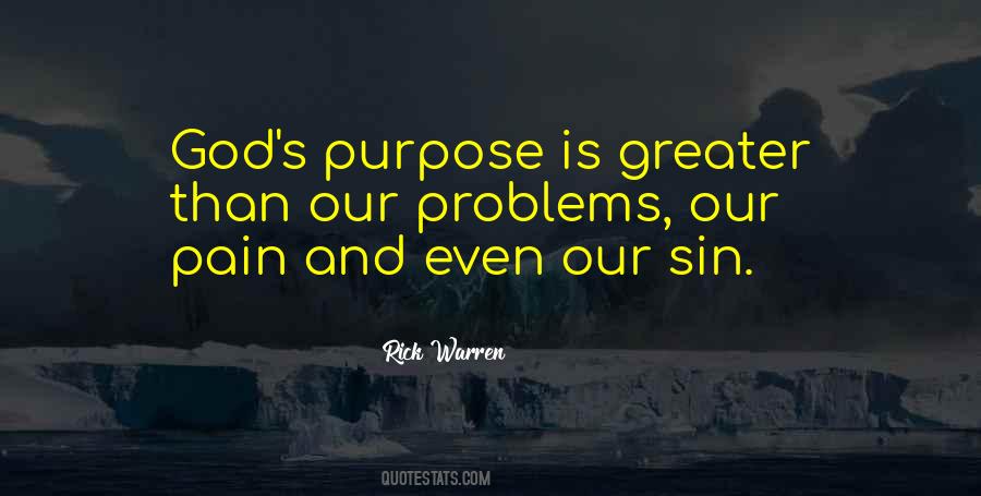 Quotes About Greater Purpose #604578