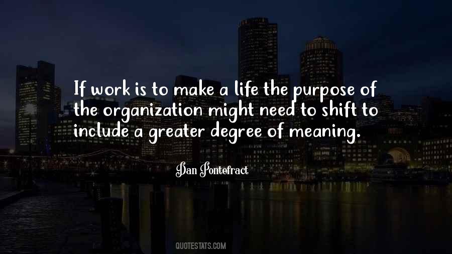 Quotes About Greater Purpose #913265