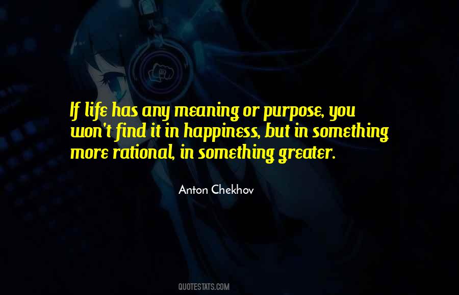 Quotes About Greater Purpose #914894