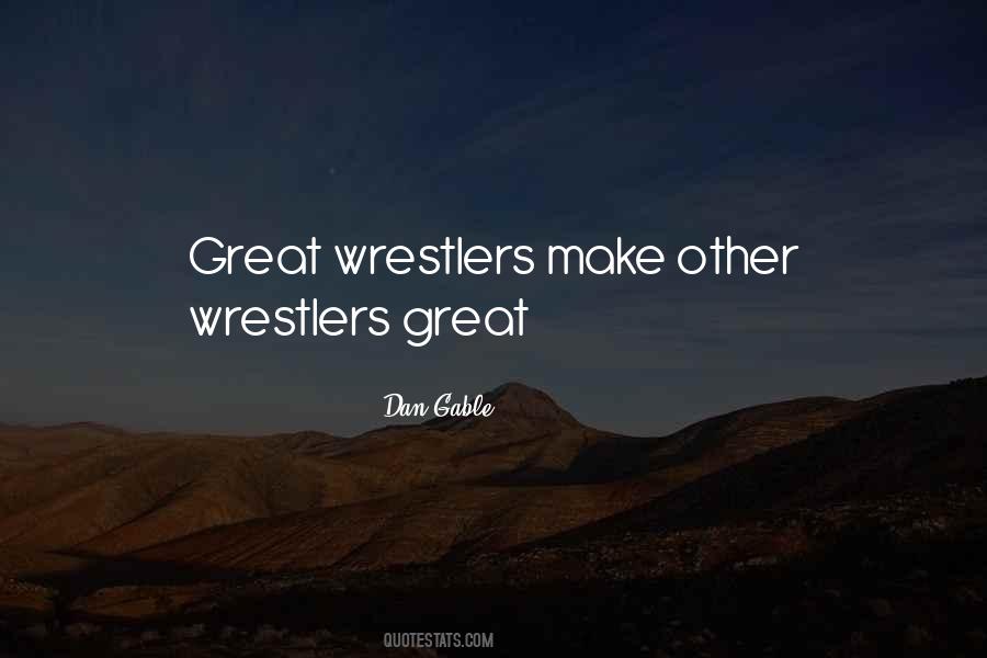 Quotes About Wrestlers #470655