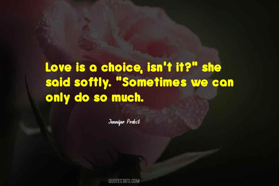 Quotes About Love Is A Choice #703702